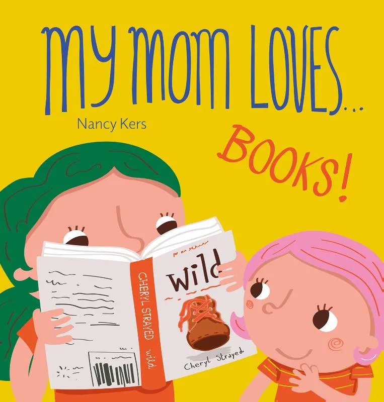 My Mom Loves...Books! | 9798890631428 My Mom Loves...Books!