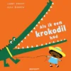 Als ik een krokodil had | 9789083624402