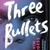 Three Bullets | 9781984848710