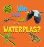 Wie eet wie in de waterplas? | 9789464390520