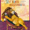 Het bontebeestenhotel | 9789047709091 Het bontebeestenhotel | 9789047709091