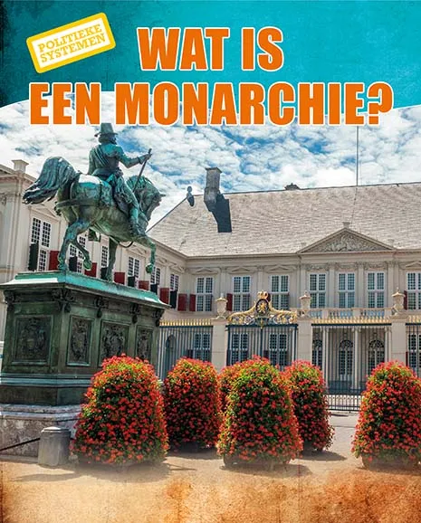 Wat is een monarchie? | 9789463414241 Wat is een monarchie?