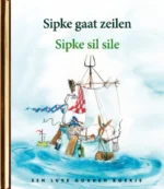 Sipke gaat zeilen / Sipke sil sile | 9789047626992