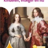 Kinderen, vroeger en nu | 9789463418614