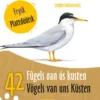 42 Fûgels oan ús kusten 42 Vögels van uns Küsten | 9789492261984