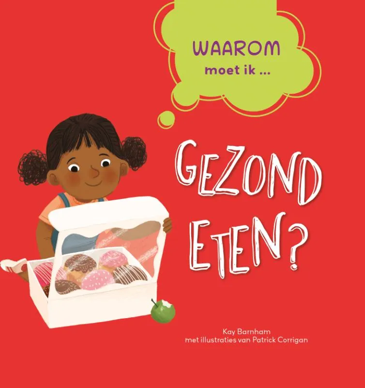 Waarom moet ik gezond eten? | 9789464391053 Waarom moet ik gezond eten?