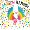 Rainbow Flamingo | 9781484746691 Rainbow Flamingo | 9781484746691