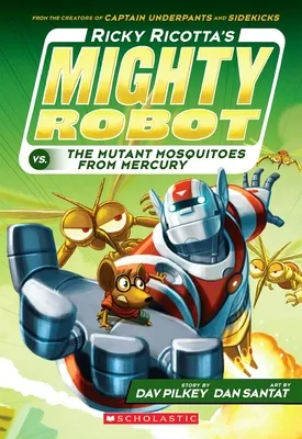 Ricky Ricotta's Mighty Robot vs. the Mutant Mosquitoes from Mercury (Ricky Ricotta's Mighty Robot #2) | 9780545630108 Ricky Ricotta's Mighty Robot vs. the Mutant Mosquitoes from Mercury (Ricky Ricotta's Mighty Robot #2)