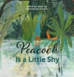 Peacock Is a Little Shy | 9781605376578 Peacock Is a Little Shy | 9781605376578