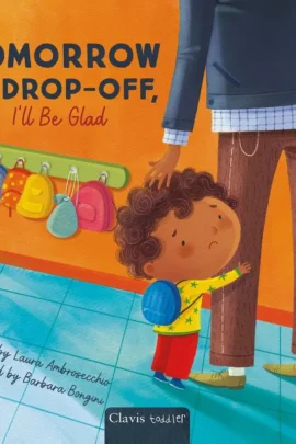 Tomorrow at Drop-Off, I'll Be Glad