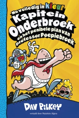 Kapitein Onderbroek en het penibele plan van professor Poepiebroek
