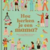 Hoe herken je een mama? | 9789462911697