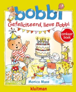 Omkeerboek. Gefeliciteerd, lieve Bobbi/Bobbi geeft een feestje