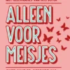 Alleen voor meisjes | 9789083183763 Alleen voor meisjes | 9789083183763