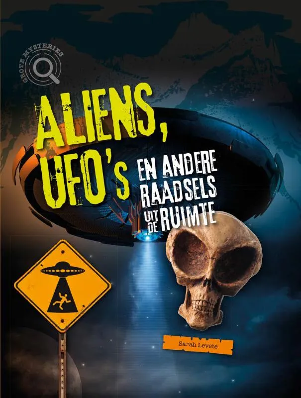 Aliens, ufo's en andere raadsels uit de ruimte | 9789464391589 Aliens, ufo's en andere raadsels uit de ruimte