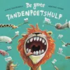 De grote tandenpoetshulp | 9789025885144