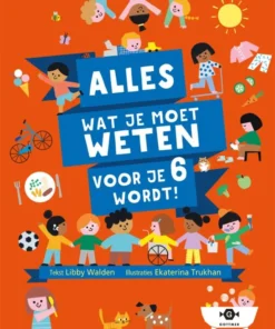 Alles wat je moet weten voor je 6 wordt!
