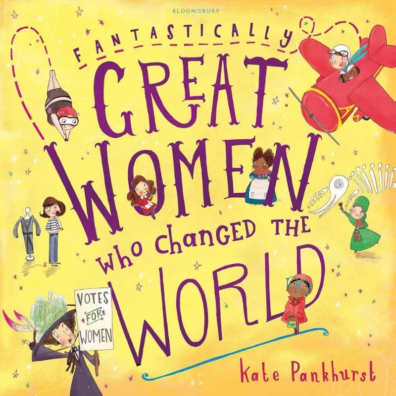 Fantastically Great Women Who Changed The World | 9781526692030 Fantastically Great Women Who Changed The World