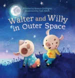 Walter and Willy in Outer Space | 9781605376158