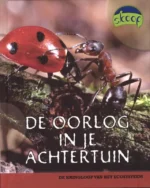 De oorlog in je achtertuin | 9789054832423