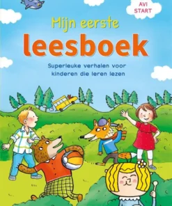 Mijn eerste leesboek (AVI start) - Superleuke verhalen voor kinderen die leren lezen