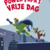 Power Papa’s vrije dag | 9789463525367