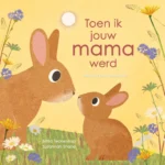 Toen ik jouw mama werd | 9789025886820
