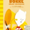 Borre krijgt muziekles | 9789089220387