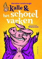 Kalle en het schotelvarken | 9789062380244 Kalle en het schotelvarken | 9789062380244