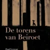 De torens van Beiroet | 9789462913103