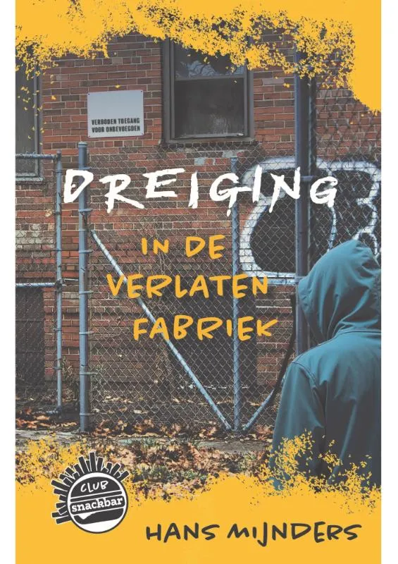 Dreiging in de verlaten fabriek | 9789085436263 Dreiging in de verlaten fabriek