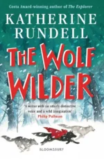 The Wolf Wilder | 9781526605849 The Wolf Wilder | 9781526605849