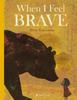 When I Feel Brave | 9783791375656 When I Feel Brave | 9783791375656
