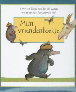 Mijn vriendenboekje - over een kleine mol die wil weten wie er op mijn kop gepoept heeft