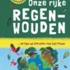 Onze rijke regenwouden | 9789000392254