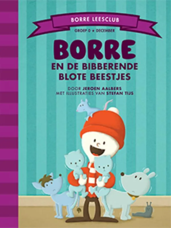 Borre en de bibberende blote beestjes | 9789089223197 Borre en de bibberende blote beestjes
