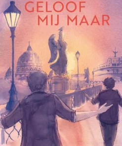 Geloof mij maar