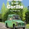 Mijn moeder is een gorilla | 9789062225651 Mijn moeder is een gorilla | 9789062225651