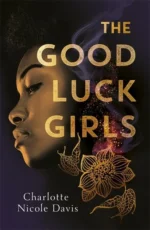 The Good Luck Girls | 9781471407970