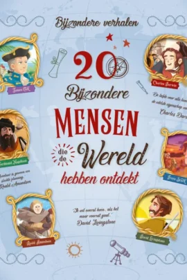 20 bijzondere mensen die de wereld hebben ontdekt