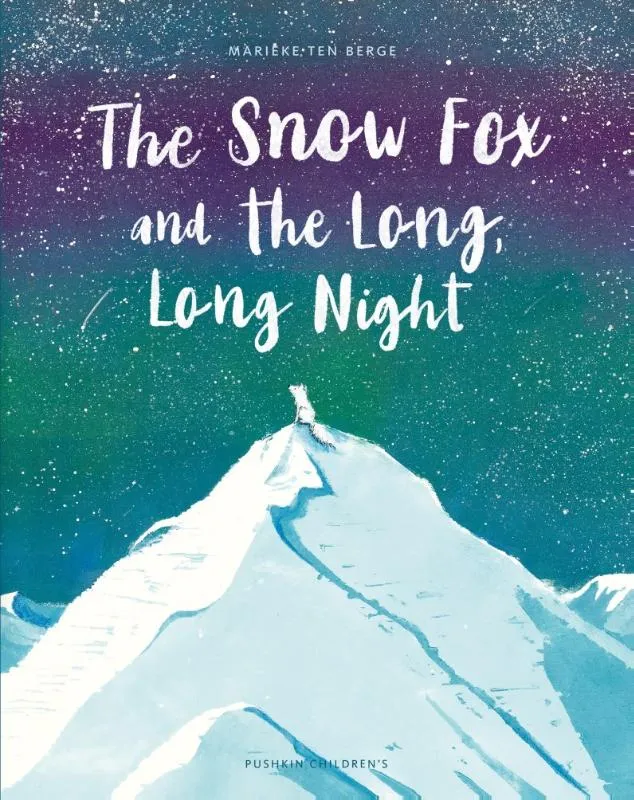 The Snow Fox and the Long, Long Night | 9781782695349 The Snow Fox and the Long, Long Night