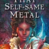That Self-Same Metal | 9780571381609