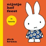 nijntje hef feest in twente | 9789056155810