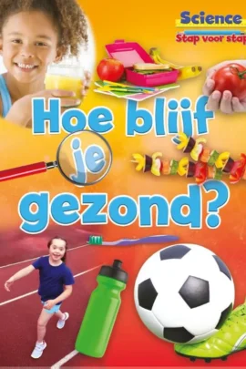 Hoe blijf je gezond?