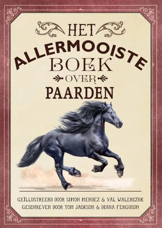 Het allermooiste boek over paarden | 9789025774080 Het allermooiste boek over paarden