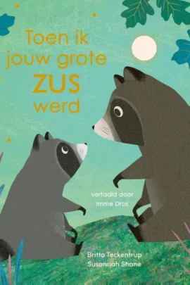 Toen ik jouw grote zus werd