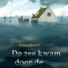 De zee kwam door de brievenbus | 9789000368259