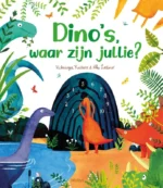 Dino's, waar zijn jullie? | 9789051050554 Dino's, waar zijn jullie? | 9789051050554