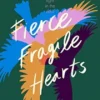 Fierce Fragile Hearts | 9781529037623