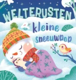Welterusten kleine sneeuwpop | 9789047626060 Welterusten kleine sneeuwpop | 9789047626060